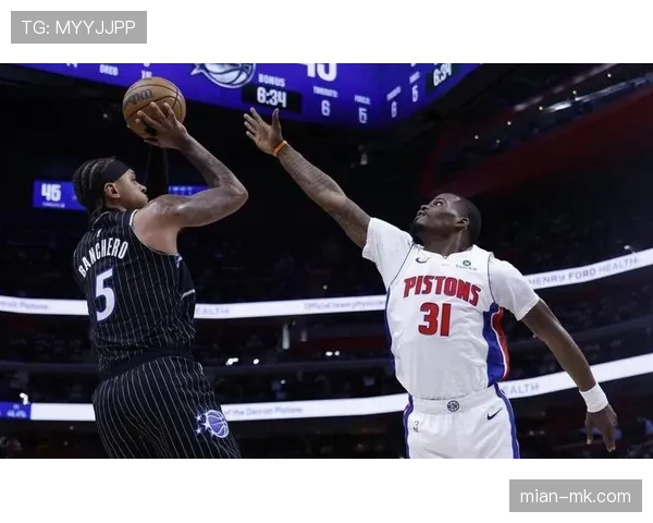 活塞迎战魔术：全员健康出战对阵艾萨克膝伤成疑